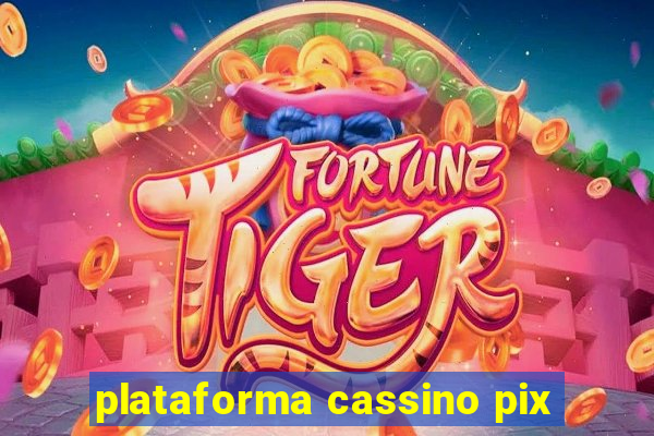 plataforma cassino pix